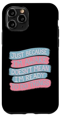 Nur weil ich wach bin Lustiger Sarkastischer Lustiger Humor Hülle für iPhone 11 Pro von Funny Sarcasm Clothing