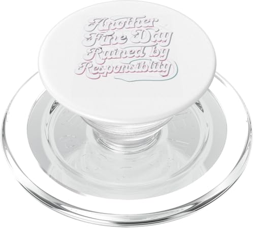 Ein weiterer schöner Tag, ruiniert durch Verantwortung, Sarkasmus, Humor PopSockets PopGrip für MagSafe von Funny Sarcasm Graphic Tee