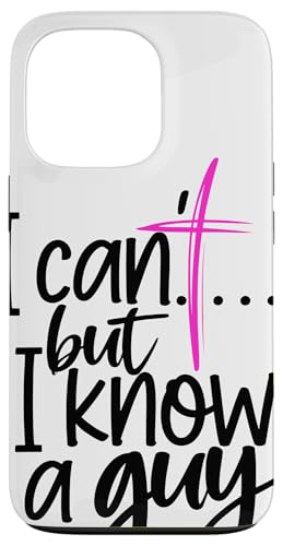 Ich kann nicht, aber ich kenne einen Kerl Jesus Cross Lustiger Christ Hülle für iPhone 13 Pro von Funny Sarcastic Christian Clothing