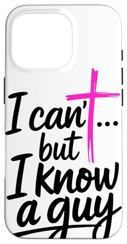 Ich kann nicht, aber ich kenne einen Kerl Jesus Cross Lustiger Christ Hülle für iPhone 16 Pro von Funny Sarcastic Christian Clothing