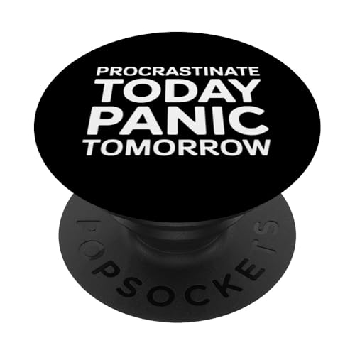 Heute prokrastinieren Panik morgen - Lustiges Prokrastination PopSockets Klebender PopGrip von Funny Sarcastic Humor Apparel Gifts