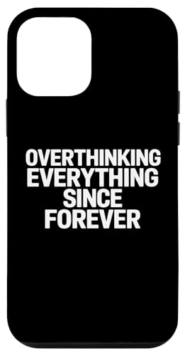 Hülle für iPhone 12 mini Overthinking Everything Since Forever - Lustiger Spruch von Funny Sarcastic Humor Apparel Gifts