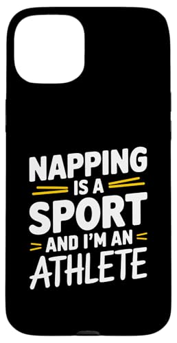 Hülle für iPhone 15 Plus Napping Is A Sport And I'm An Athlete - Lustiger Spruch von Funny Sarcastic Humor Apparel Gifts