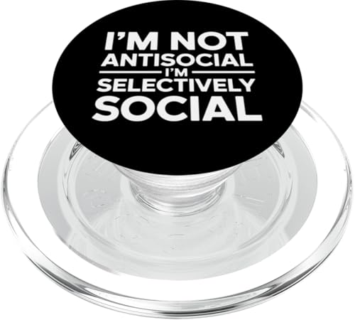 I'm Not Antisocial I'm Selective Social - Lustiger Spruch PopSockets PopGrip für MagSafe von Funny Sarcastic Humor Apparel Gifts