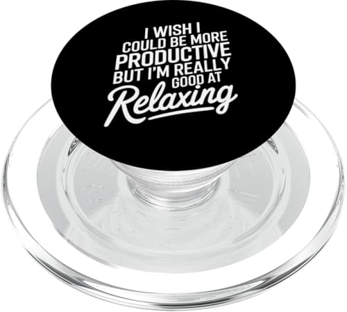 I'm Really Good At Relaxing - Lustiger humorvoller Spruch PopSockets PopGrip für MagSafe von Funny Sarcastic Humor Apparel Gifts