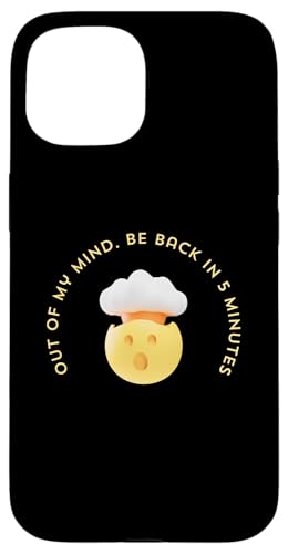 Hülle für iPhone 15 Der Okayest Human der Welt: Out Of My Mind Sei in 5 Minuten zurück von Funny Sarcastic Tees