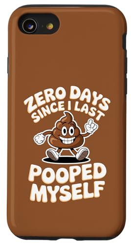 Hülle für iPhone SE (2020) / 7 / 8 Zero Days Since I Last Pooped Myself Lustiger Witz und Wortspiel von Funny Saying Bathroom Humor Joke Embarrassing Pun