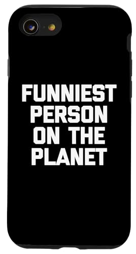 Hülle für iPhone SE (2020) / 7 / 8 Lustigste Person On The Planet T-Shirt Lustiger Spruch Sarkastisch von Funny Saying Shirt & Funny T-Shirts With Sayings