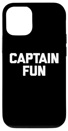 Hülle für iPhone 12/12 Pro Captain Fun T-Shirt Lustiger Spruch Sarkastisch Neuheit Humor von Funny Saying T-Shirt & Funny Shirts With Sayings