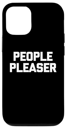 Hülle für iPhone 15 People Pleaser T-Shirt lustiger Spruch sarkastisch Neuheit Humor von Funny Saying T-Shirt & Funny Shirts With Sayings