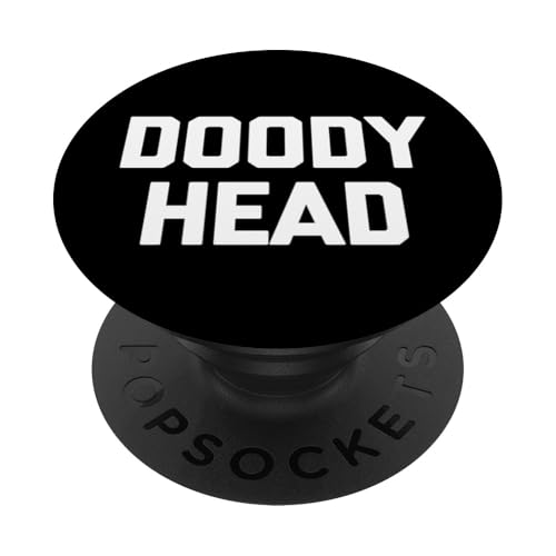 Doody Head – lustiger Spruch sarkastischer Humor niedlich cool Neuheit PopSockets Klebender PopGrip von Funny Sayings & Funny Designs