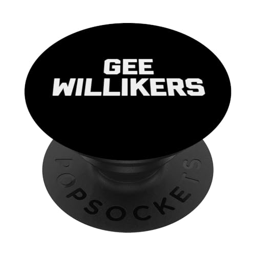 Gee Willikers – lustiger Spruch sarkastisch niedlich cool Neuheit PopSockets Klebender PopGrip von Funny Sayings & Funny Designs