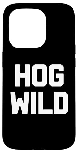 Hülle für iPhone 15 Pro Schwein Wild - Lustiger Spruch sarkastischer Humor Niedlich Cool Neuheit von Funny Sayings & Funny Designs