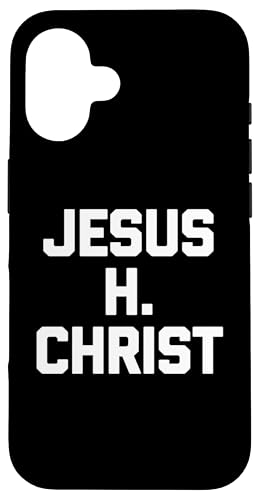 Jesus H. Christ – lustiger Spruch sarkastisch niedlich cool Neuheit Hülle für iPhone 16 von Funny Sayings & Funny Designs