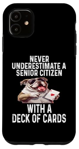 Hülle für iPhone 11 Unterschätzen Sie niemals einen Senior Citizen mit einem Kartendeck von Funny Senior Citizen Gifts