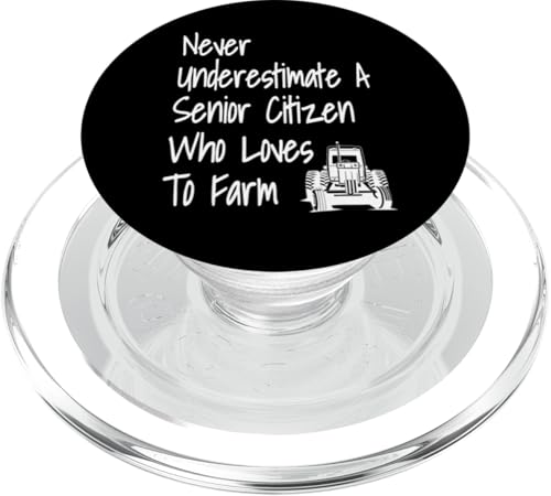 Unterschätzen Sie niemals einen Senioren, der es liebt, Bauernhof zu betreiben PopSockets PopGrip für MagSafe von Funny Senior Citizen Gifts