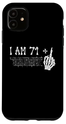 Hülle für iPhone 11 I Am 71 Plus Middle Finger - 72nd Birthday Skeleton Hand von Funny Skull Skeleton Middle Finger Birthday Outfit