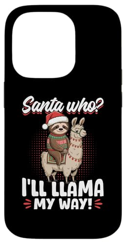 Hülle für iPhone 14 Pro Faultier Lama Weihnachten Santa who? I'll Lama my way! von Funny Sloth X-mas Graphics Co.