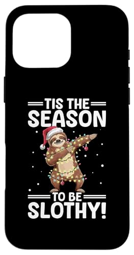 Hülle für iPhone 16 Pro Max Faultier Weihnachtstier Tis the season to be slothy! von Funny Sloth X-mas Graphics Co.