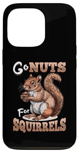 Hülle für iPhone 13 Pro Lustige Eichhörnchen Tier Go Nüsse für Eichhörnchen von Funny Squirrel Lover Graphics Co.