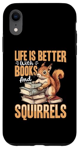 Hülle für iPhone XR Lustiges Eichhörnchen Tierleben ist besser mit Büchern und einem von Funny Squirrel Lover Graphics Co.