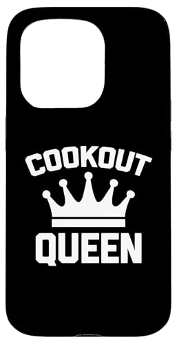 Hülle für iPhone 15 Pro Cookout Queen T-Shirt lustig Spruch niedlich BBQ Grillen Essen von Funny T-Shirts For Women & Funny Womens Shirts