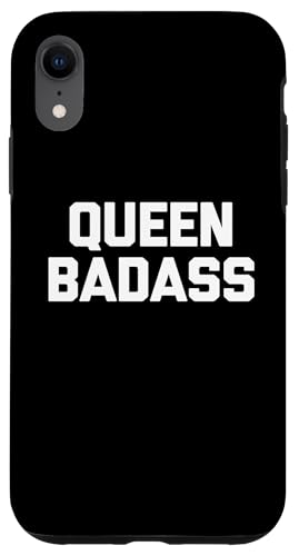 Hülle für iPhone XR Queen Badass Shirt lustiger Spruch sarkastische Neuheit cool süß von Funny T-Shirts For Women & Funny Womens Shirts