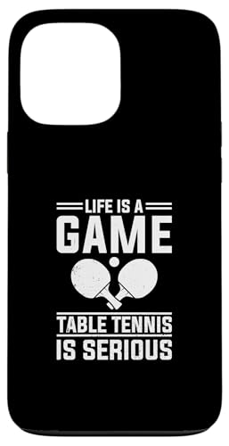 Hülle für iPhone 13 Pro Max Life is a game Tischtennis ist ernst - Lustiges Tischtennis von Funny Table Tennis Quotes