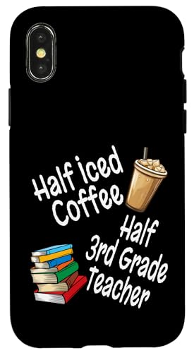 Lustiges Half Iced Coffee Half 3rd Grade Teacher Book Lover Hülle für iPhone X/XS von Funny Teacher Gifts