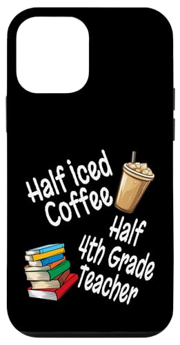 Lustiges Half Iced Coffee Half 4th Grade Teacher Book Lover Hülle für iPhone 12 mini von Funny Teacher Gifts