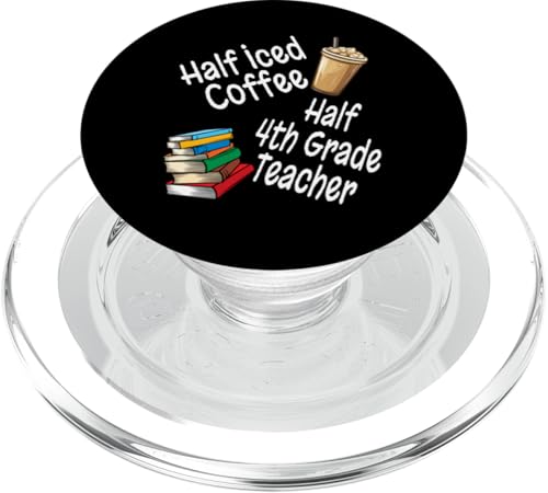 Lustiges Half Iced Coffee Half 4th Grade Teacher Book Lover PopSockets PopGrip für MagSafe von Funny Teacher Gifts