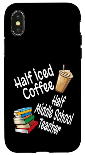 Lustiges Half Iced Coffee Half Middle School Teacher Book Lover Hülle für iPhone X/XS von Funny Teacher Gifts