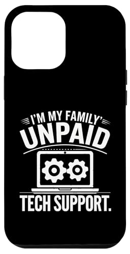 Hülle für iPhone 12 Pro Max I'm my Family's Unpaid Tech Support Lustiges Tech Spruch Tee von Funny Techinician Sayings Apparel