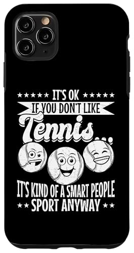 Hülle für iPhone 11 Pro Max Tennis ist sowieso eine Art kluger Leute Sport - Tennis spielen von Funny Tennis Quotes Tennis Player