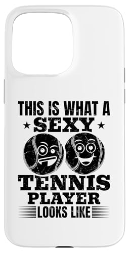 Hülle für iPhone 15 Pro Max So sieht ein sexy Tennisspieler aus - Tennis von Funny Tennis Quotes Tennis Player