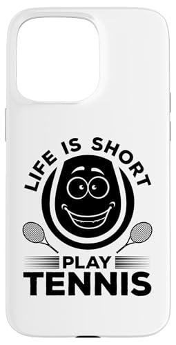 Hülle für iPhone 15 Pro Max Tennis-Liebhaber Tennisspieler – Life is short play Tennis von Funny Tennis Quotes Tennis Player