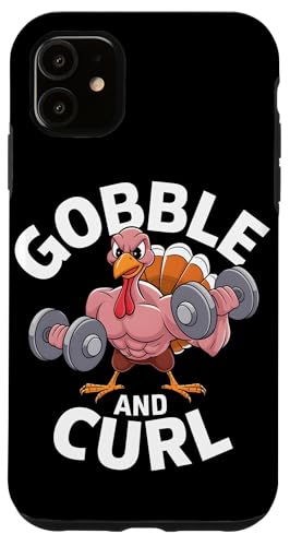 Hülle für iPhone 11 Gobble and Curl Motivation beim Fitnesstraining zum Erntedankfest von Funny Thanksgiving Gym Workout Tees for Men Women