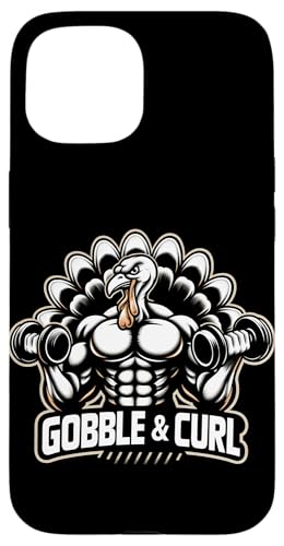 Hülle für iPhone 15 Gobble and Curl Motivation beim Fitnesstraining zum Erntedankfest von Funny Thanksgiving Gym Workout Tees for Men Women