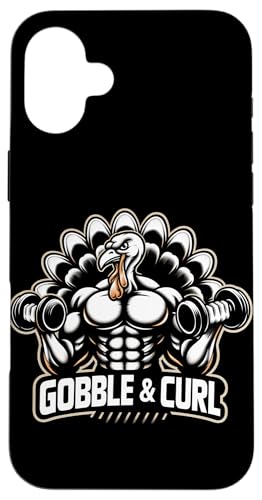 Hülle für iPhone 16 Plus Gobble and Curl Motivation beim Fitnesstraining zum Erntedankfest von Funny Thanksgiving Gym Workout Tees for Men Women