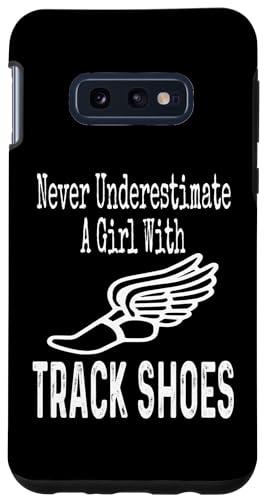 Hülle für Galaxy S10e Lustig Unterschätze niemals ein Mädchen mit Trainingsschuhen Race Run von Funny Track & Field Gifts
