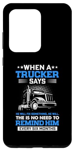 Hülle für Galaxy S20 Ultra Trucking When A Trucker Says Funny Truck Driver von Funny Truck Driver Trucker Apparel