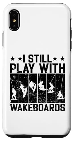 I Still Play With Wakeboards - Lustiges Wakeboarden Hülle für iPhone XS Max von Funny Wakeboarding Quotes