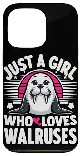 Hülle für iPhone 13 Pro Just a Girl Who Loves Walross Lustiges Säugetier Meerestierliebhaber von Funny Walrus Lover Apparel & Sea Animal Gifts