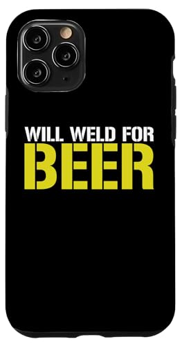 Hülle für iPhone 11 Pro Schweißgerät für Bier von Funny Welding Gifts