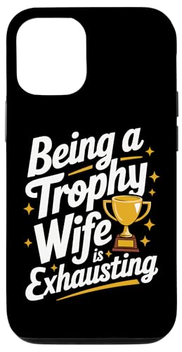 Hülle für iPhone 14 Pro Es ist anstrengend, eine Trophäenfrau zu sein von Funny Wife Marriage Wife Couple