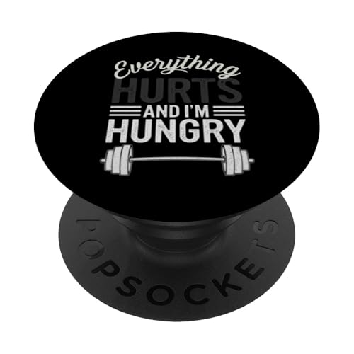 Alles tut weh und ich bin hungrig Urkomisches sarkastisches Fitness-T-Shirt PopSockets Klebender PopGrip von Funny Workout Gym Clothing