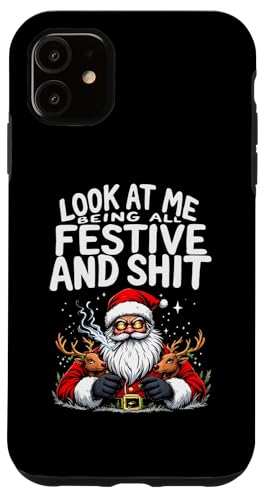 Hülle für iPhone 11 Schau mich an, wie ich ganz festlich und verdammt humorvoll lustig Weihnachten bin von Funny Xmas Gifts & Sarcastic Christmas Gifts