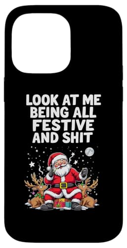 Hülle für iPhone 14 Pro Max Schau mich an wie ich ganz festlich bin und verdammt sarkastischer Feiertagslook von Funny Xmas Gifts & Sarcastic Christmas Gifts