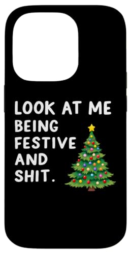 Hülle für iPhone 14 Pro Schau mich an, wie festlich und verdammt humorvoll und lustig Weihnachten ist von Funny Xmas Gifts & Sarcastic Christmas Gifts