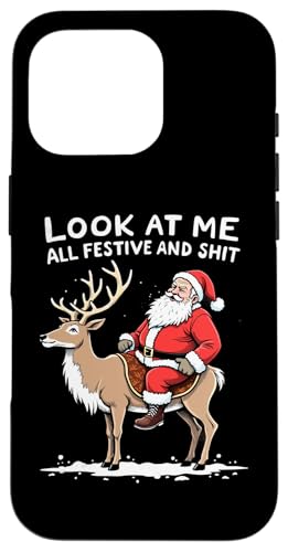 Hülle für iPhone 16 Pro Schau mich an, wie ich ganz festlich und verdammt humorvoll lustig Weihnachten bin von Funny Xmas Gifts & Sarcastic Christmas Gifts